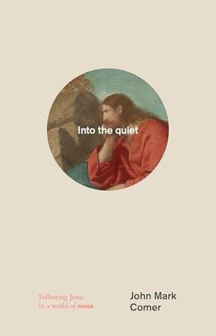 Boekomslag van Into the Quiet door John Mark Comer