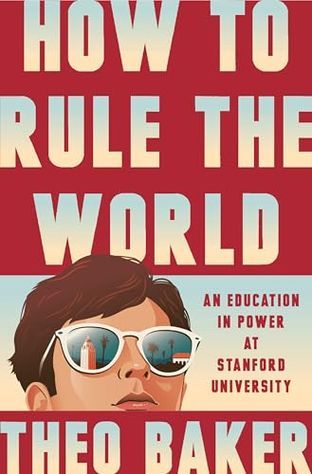 Boekomslag van How to Rule the World door Theo Baker