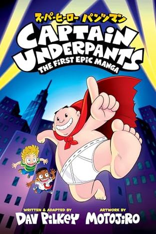 Boekomslag van Captain Underpants: the First Epic Manga door Dav Pilkey