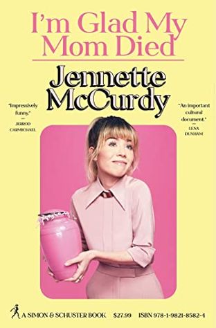 Boekomslag van I'm Glad My Mom Died door Jennette McCurdy